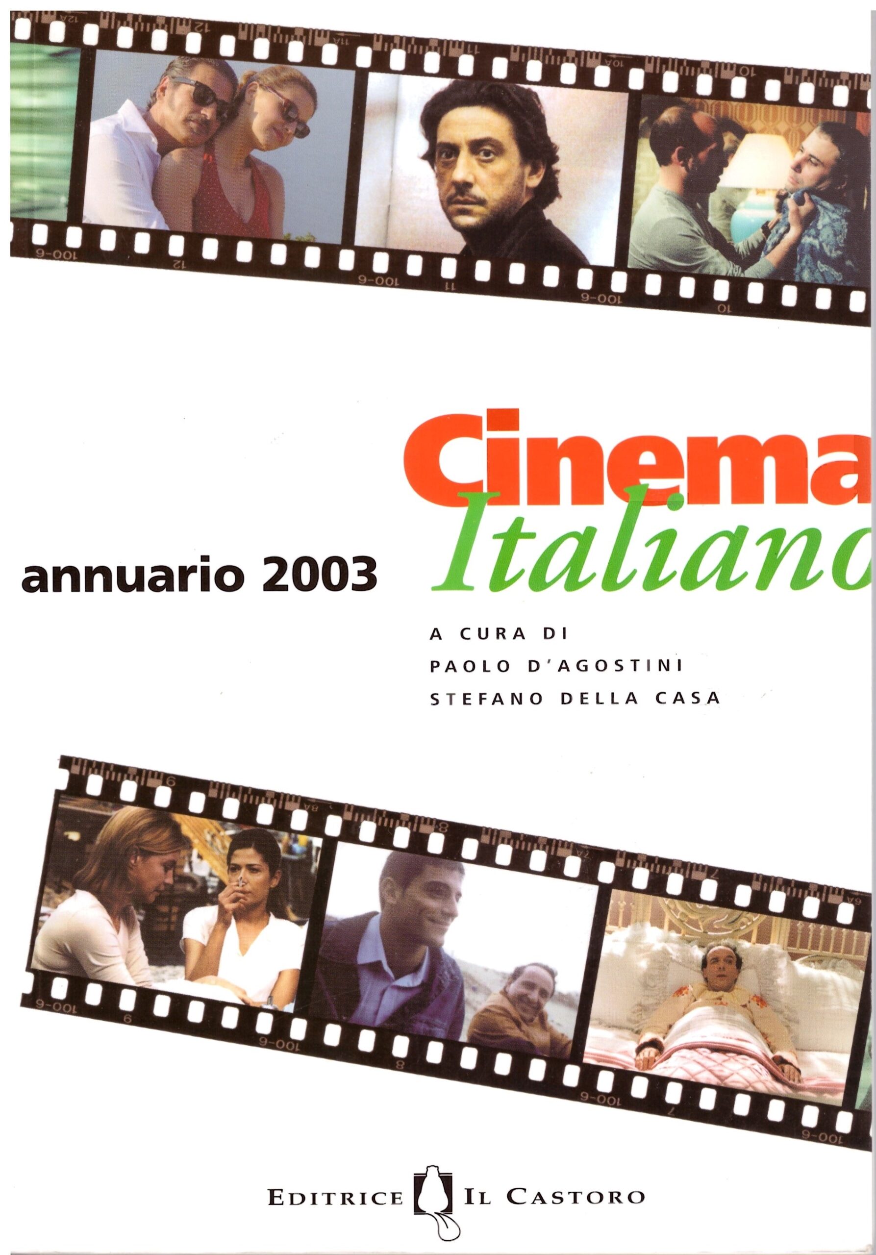 Cinema Italiano Annuario 2003 a cura di Paolo D'Agostini e Stefano Della Casa