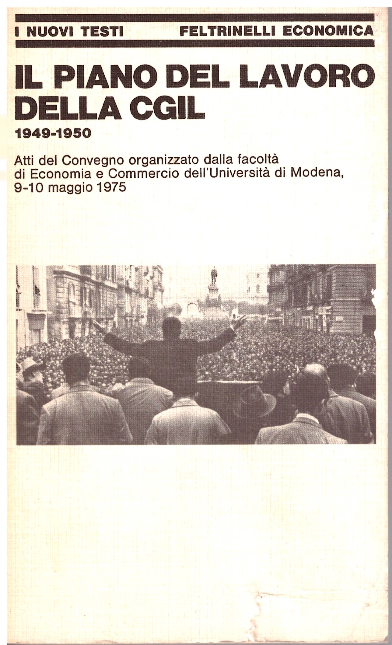 Feltrinelli Economia- Il piano del lavoro della CGL 1949/1950