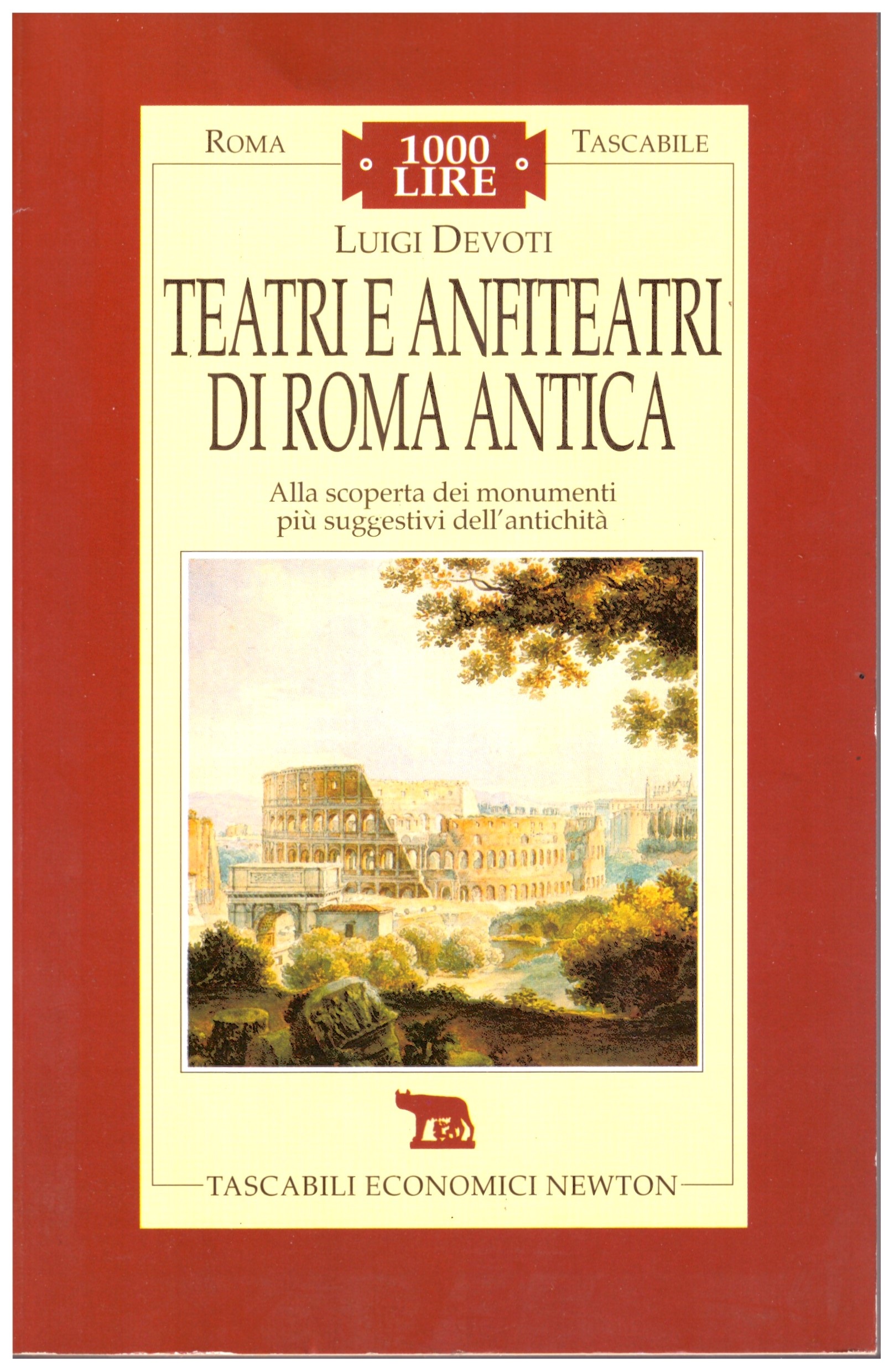 Teatri e anfiteatri di Roma antica - Luigi Devoti.