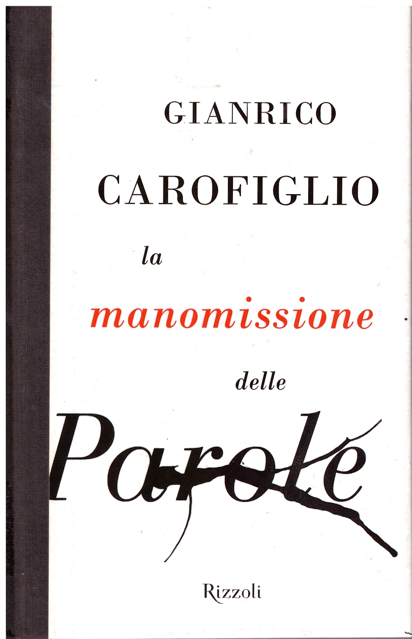 La manomissione delle parole - Gianrico Carofiglio.
