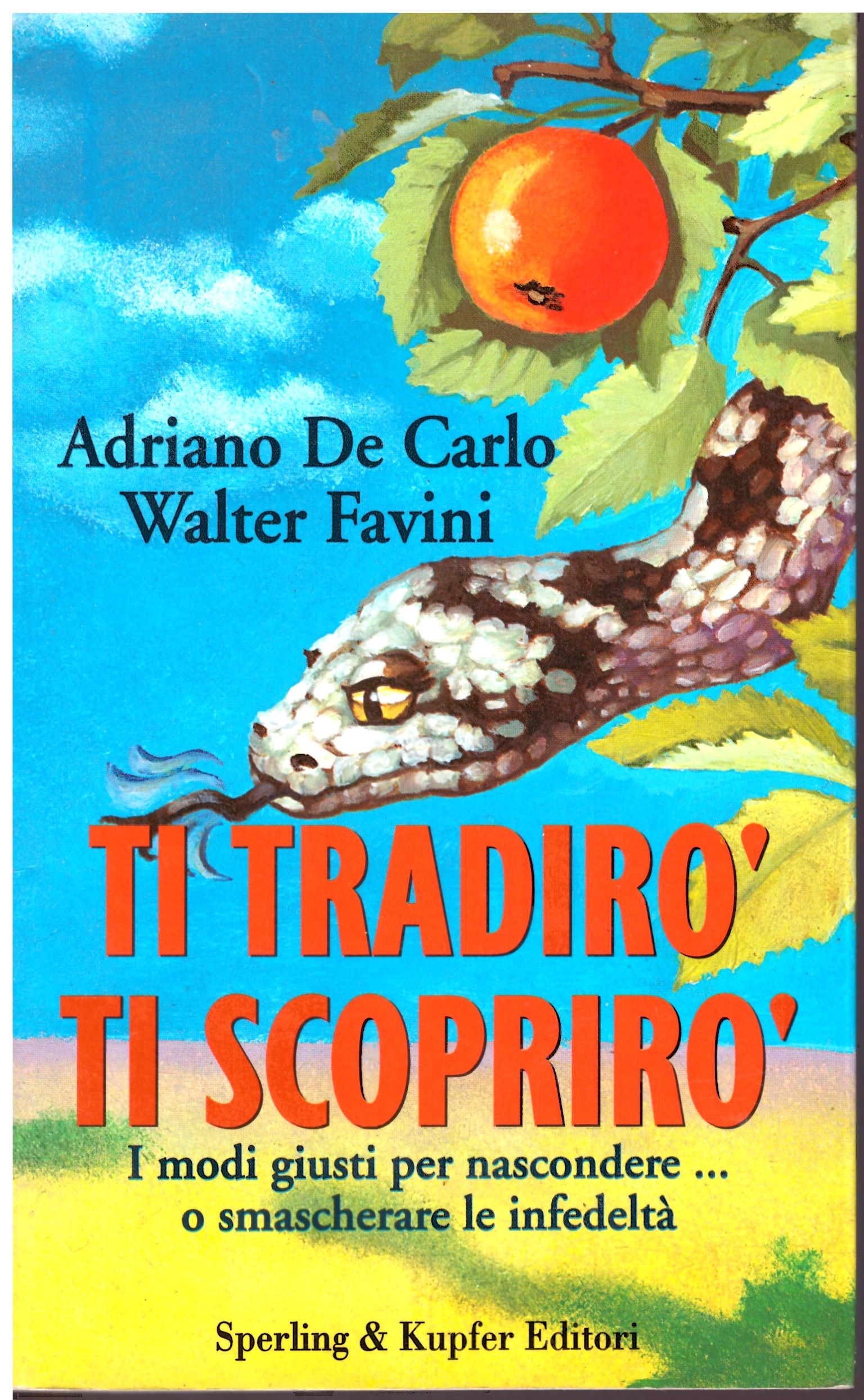 TI TRADIRO', TI SCOPRIRO' - Adriano De Carlo/Walter Favini.