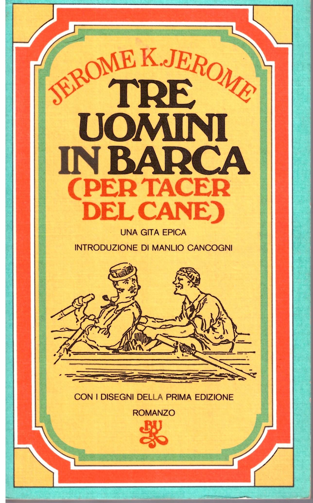 TRE UOMINI IN BARCA - Jerome K. Jerome.