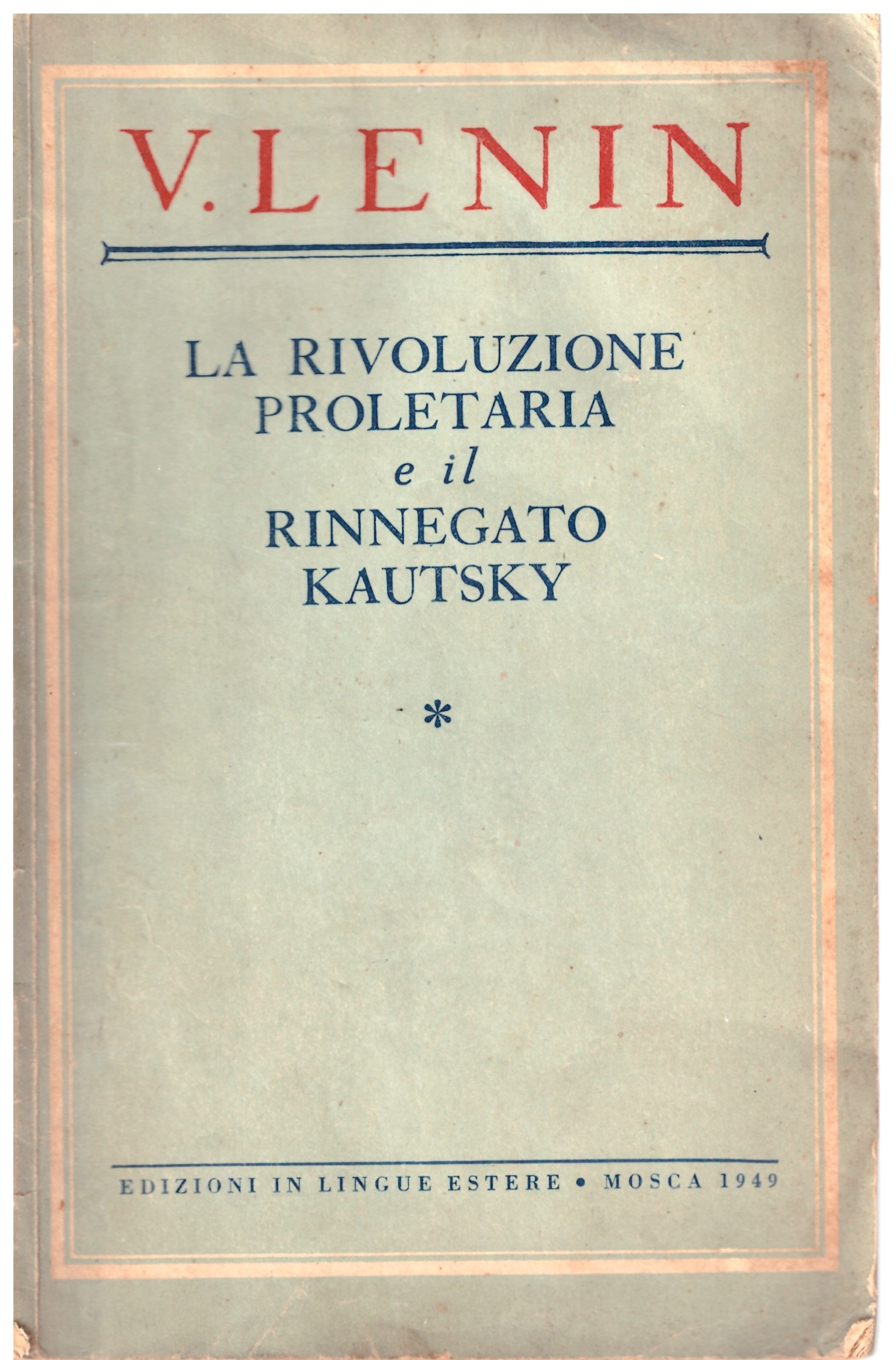 V.LENIN - La rivoluzione proletaria e il rinnegato KAUTSKY.