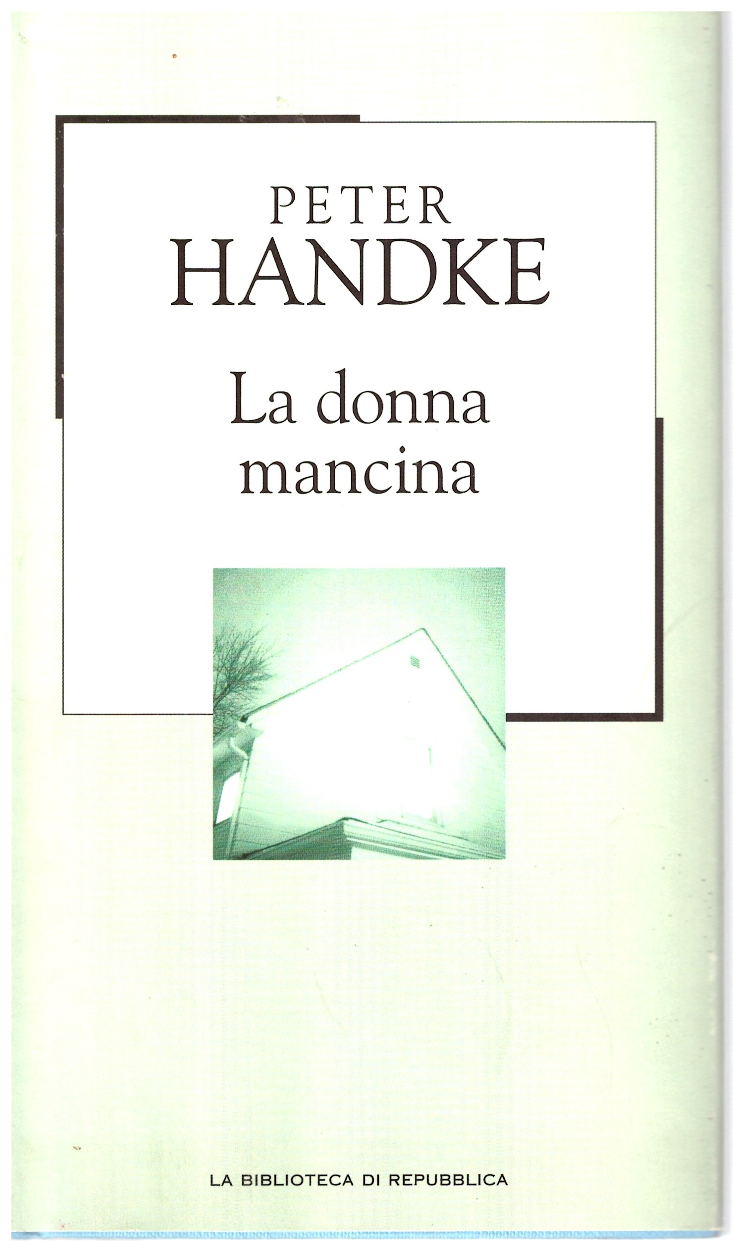 La donna mancina - Peter HANDKE.