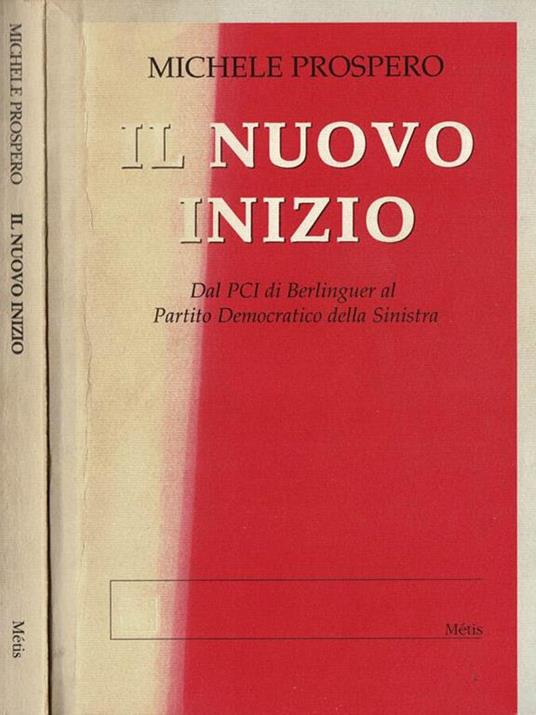 IL NUOVO INIZIO - Michele Prospero.