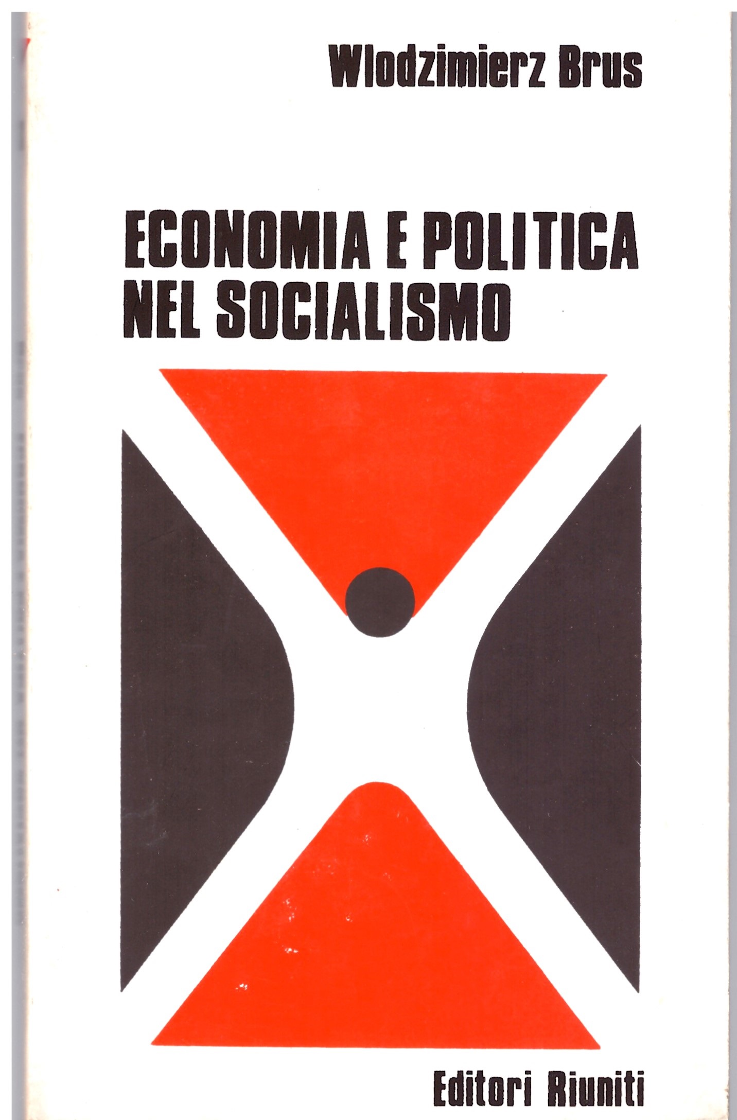 ECONOMIA E POLITICA NEL SOCIALISMO - Włodzimierz Brus.