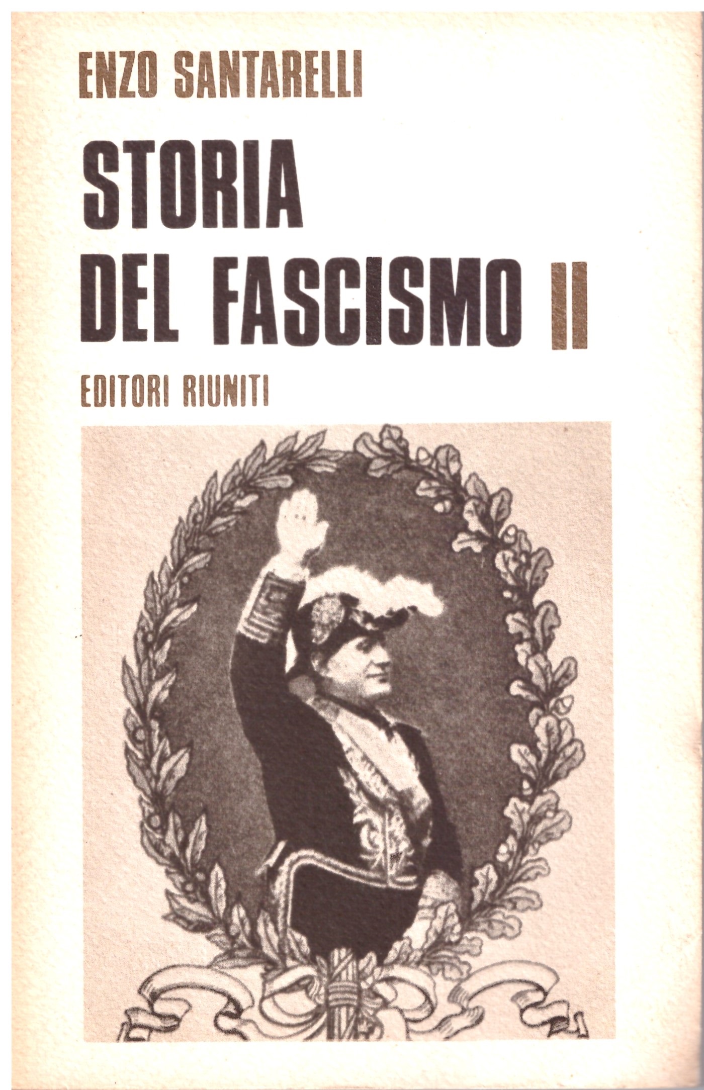 STORIA DEL FASCIMO II - Enzo  Santarelli.