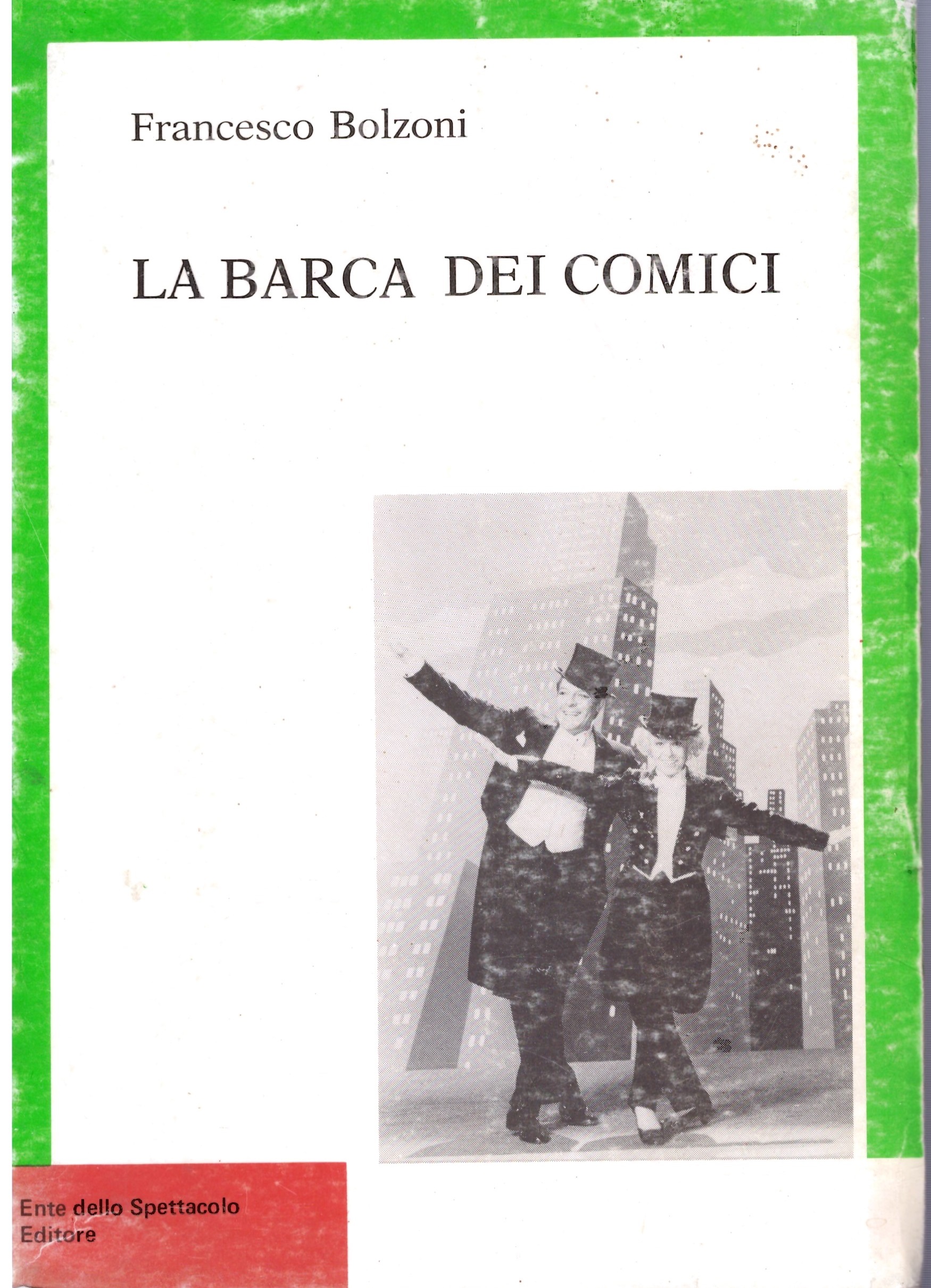 LA BARCA DEI COMICI - Francesco Bolzoni.