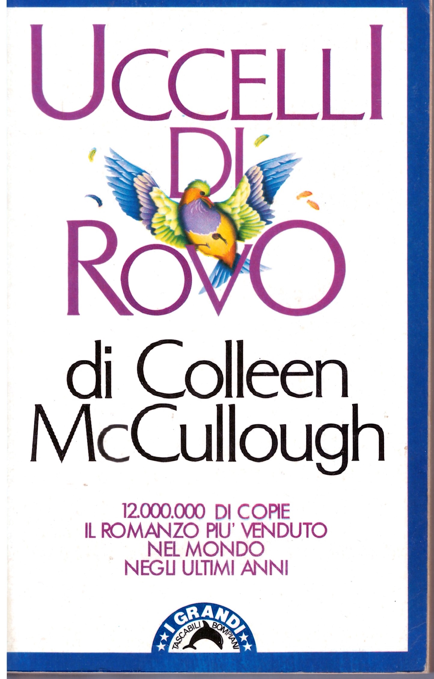 UCCELLI DI ROVO - Colleen McCullough.