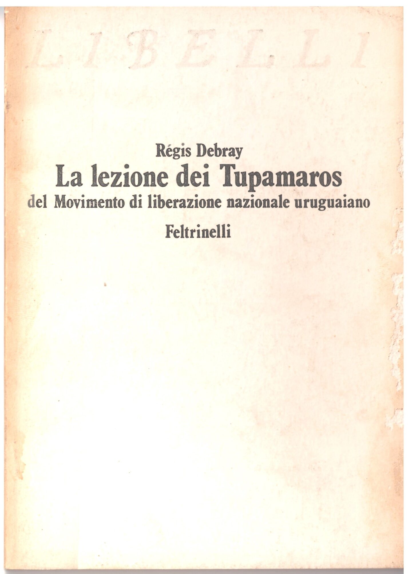 La lezione dei Tupamaros - Régis Debray