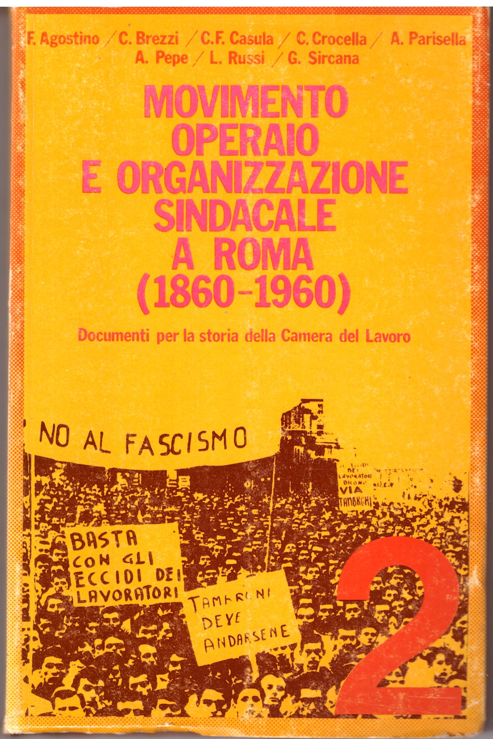Movimento operaio e organizzazione sociale a Roma  (1860/1960) Volume 2