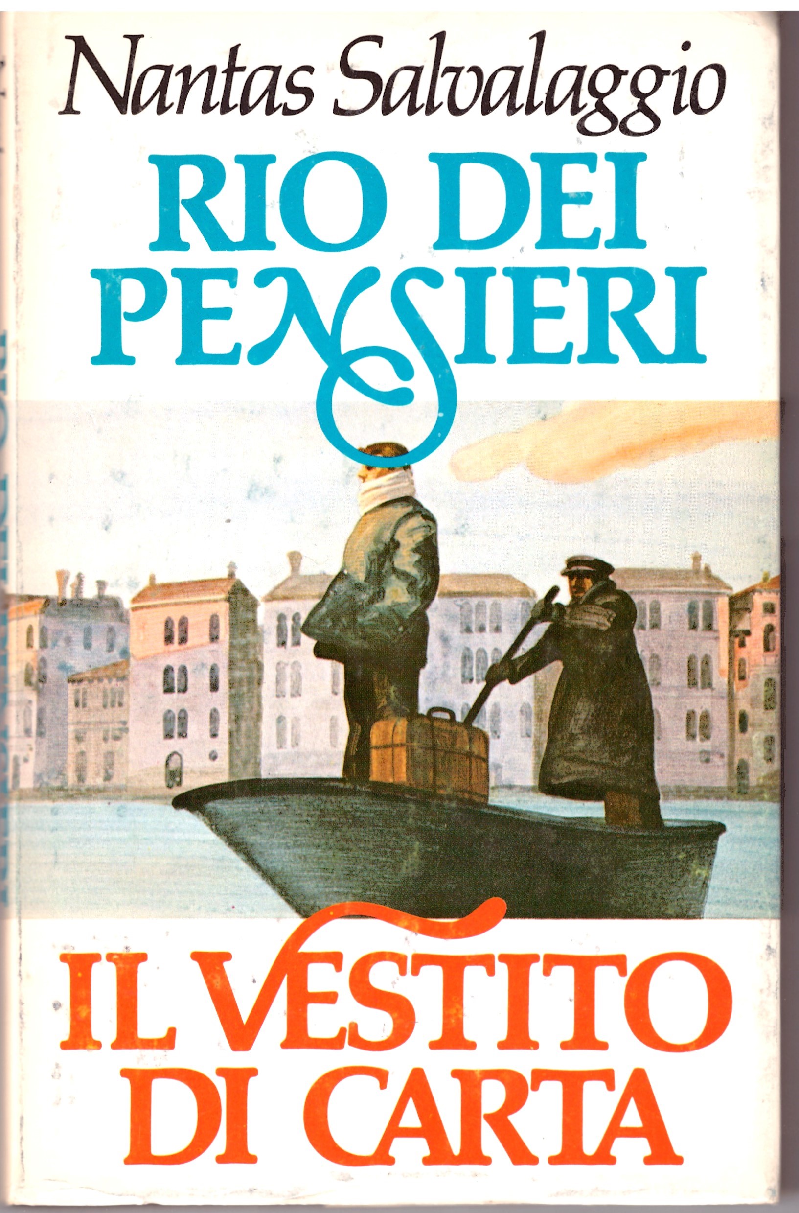 Rio dei pensieri/Il vestito di carta. - Nantas Salvalaggio
