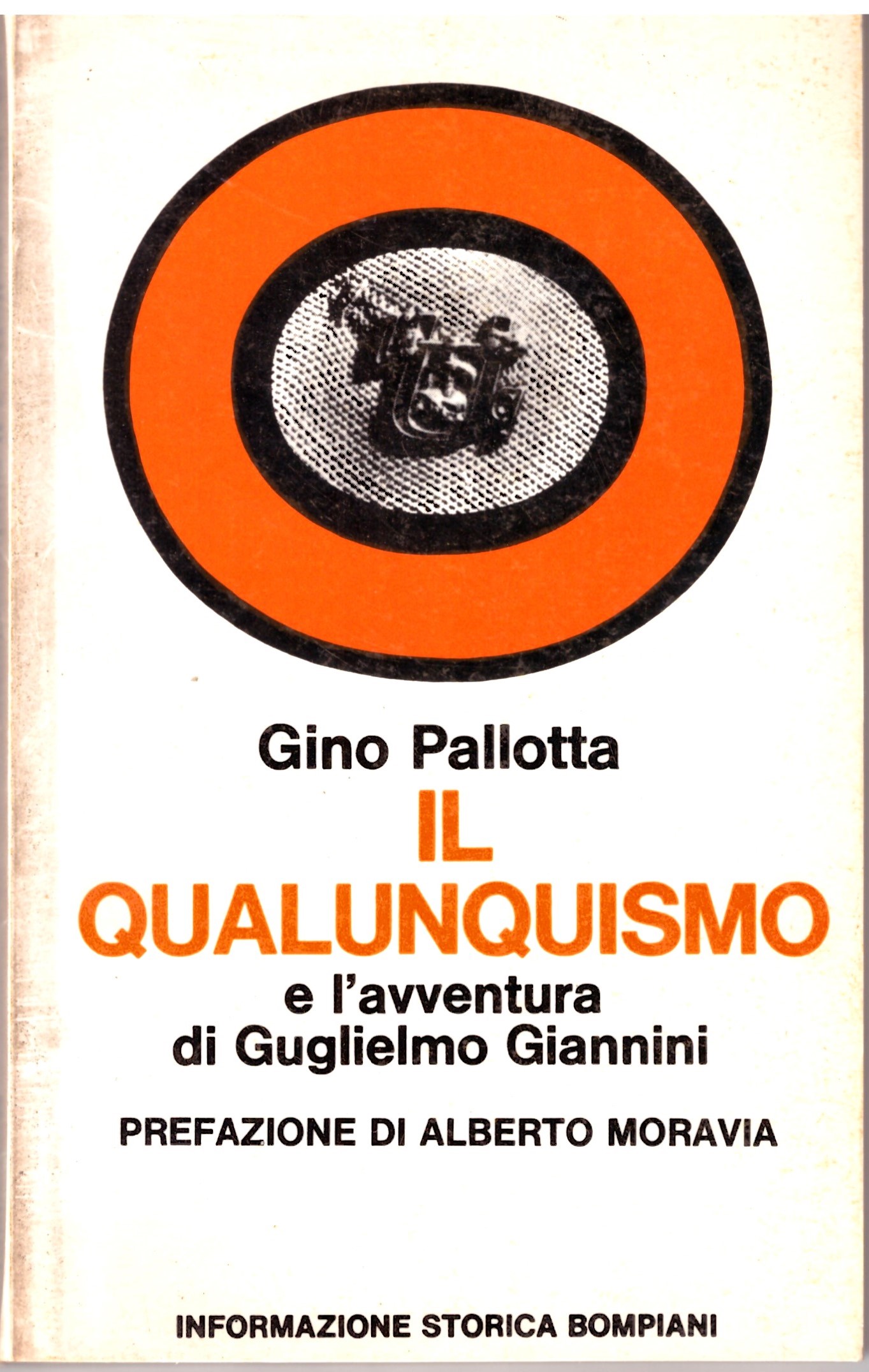 Gino Pallotta - IL QUALUNQUISMO e l'avventura di Guglielmo Giannini
