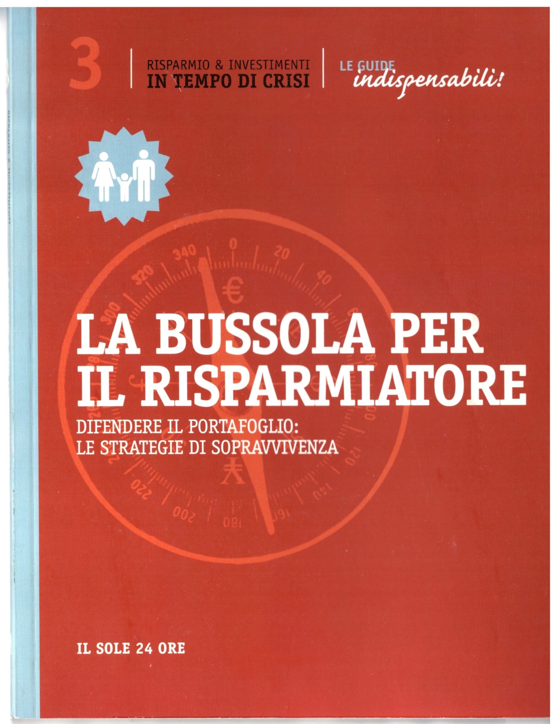 IL SOLE 24 ORE - LA BUSSOLA PER IL RISPARMIATORE