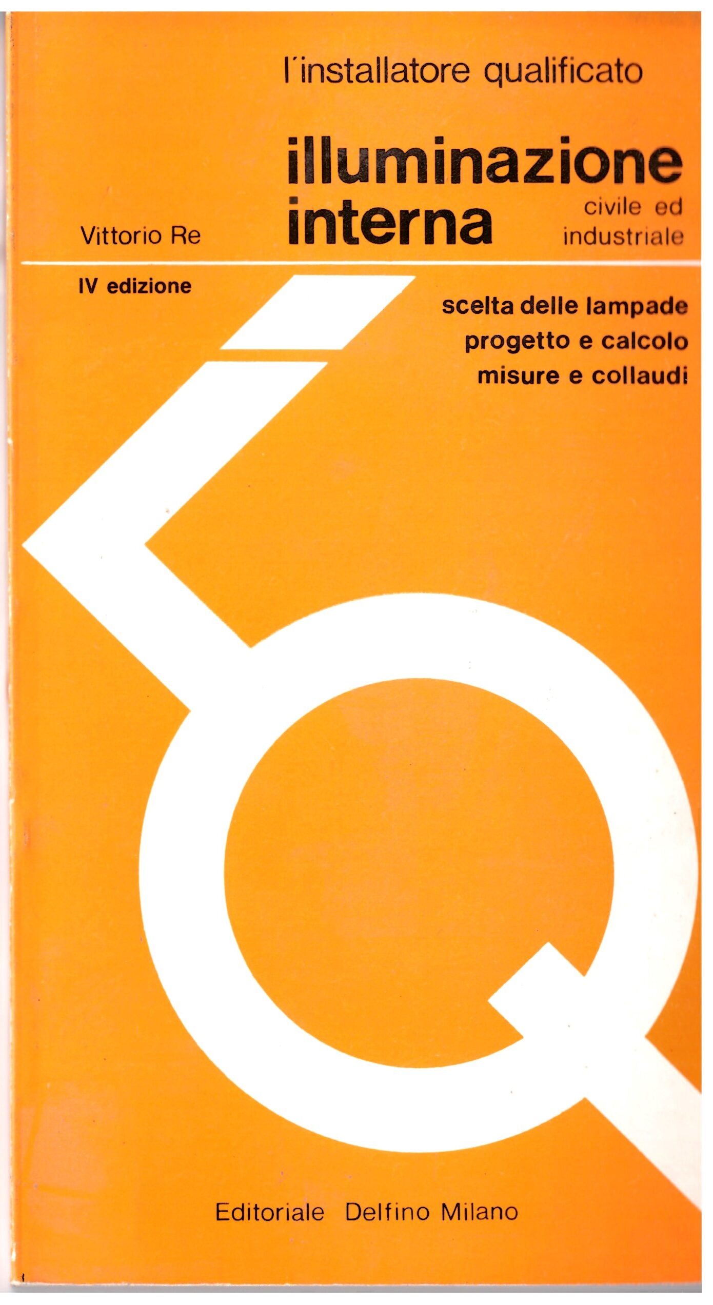 Vittorio Re - ILLUMINAZIONE INTERNA