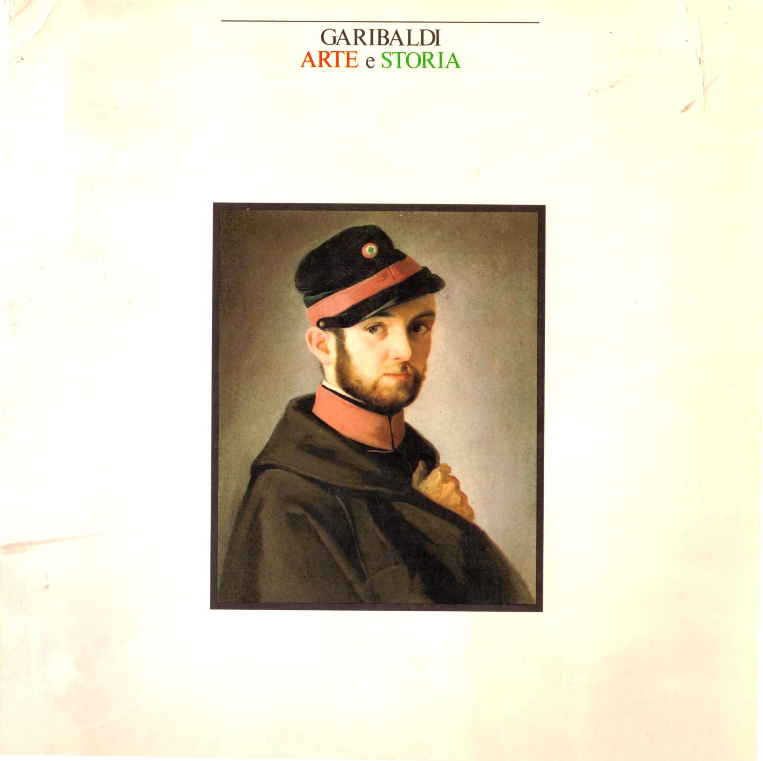 GARIBALDI - ARTE E STORIA