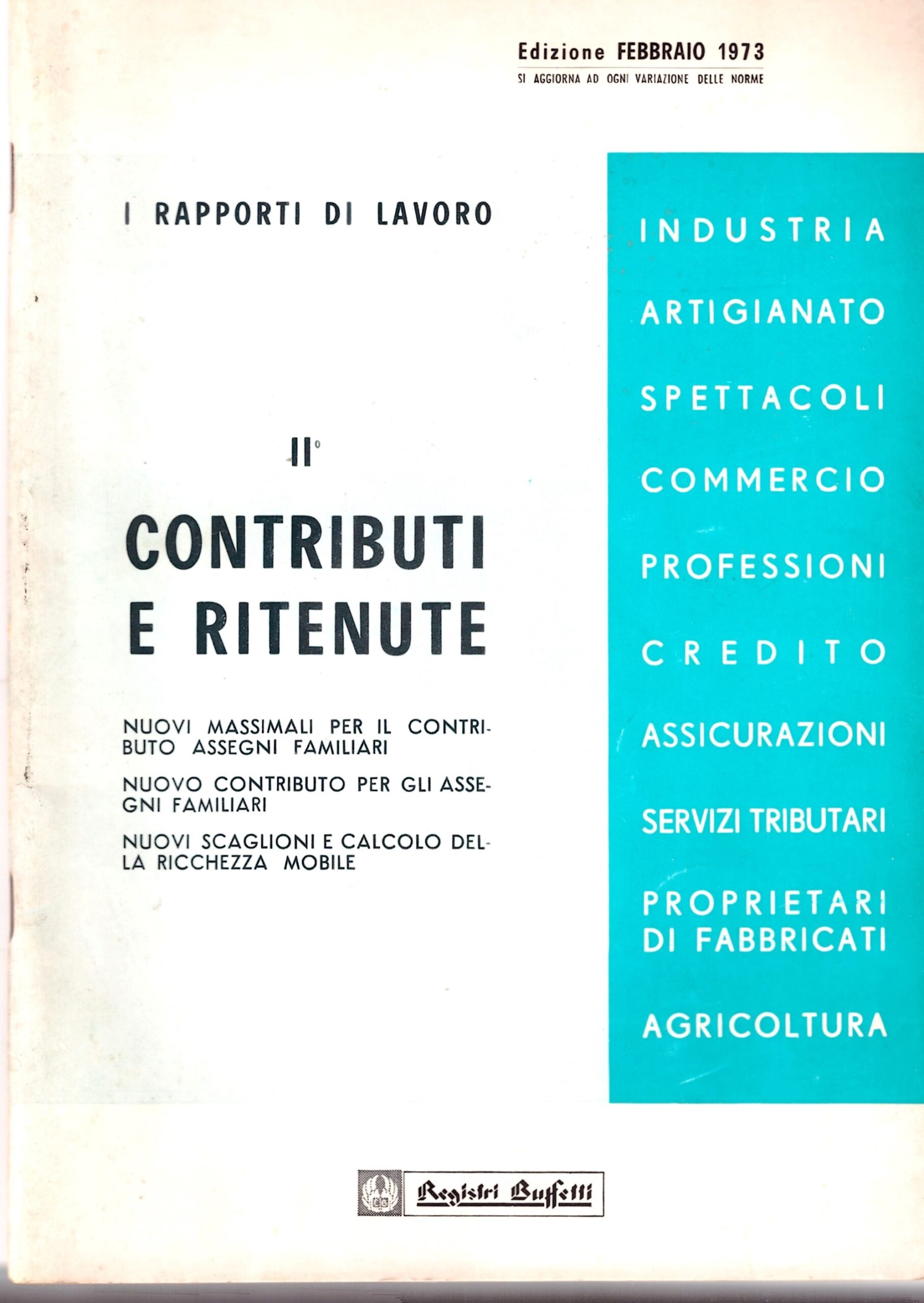 I RAPPORTI DI LAVORO - CONTRIBUTI E RITENUTE (FEBBRAIO 1973)