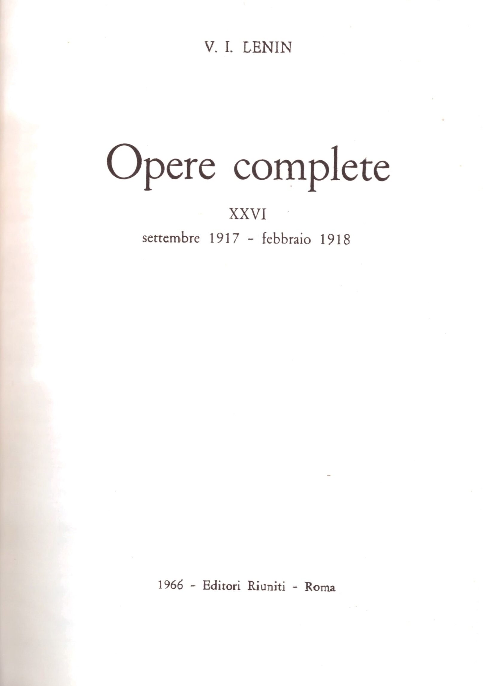 V.I. LENIN - Opere Complete XXVI Settembre 1917 - Febbraio 1918