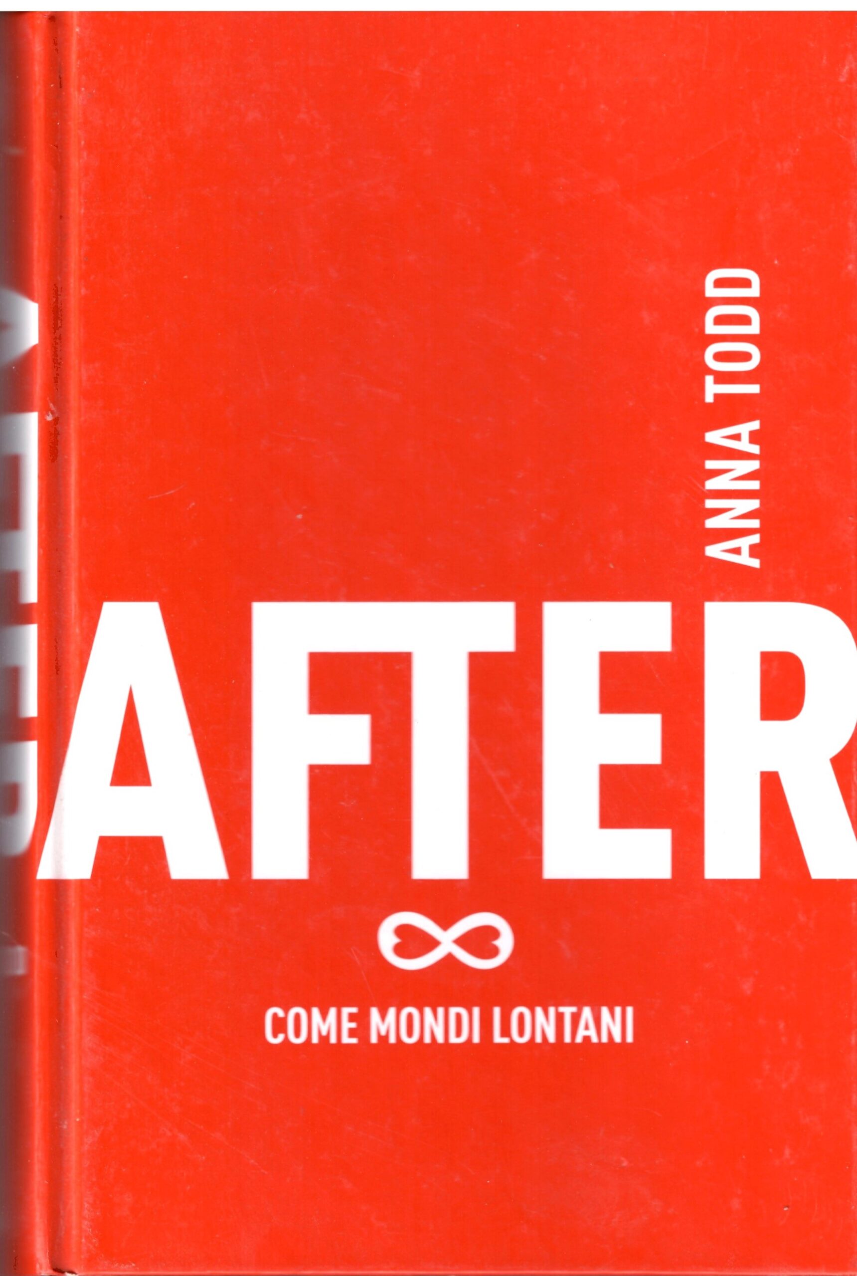 ANNA TODD - AFTER Come mondi lontani