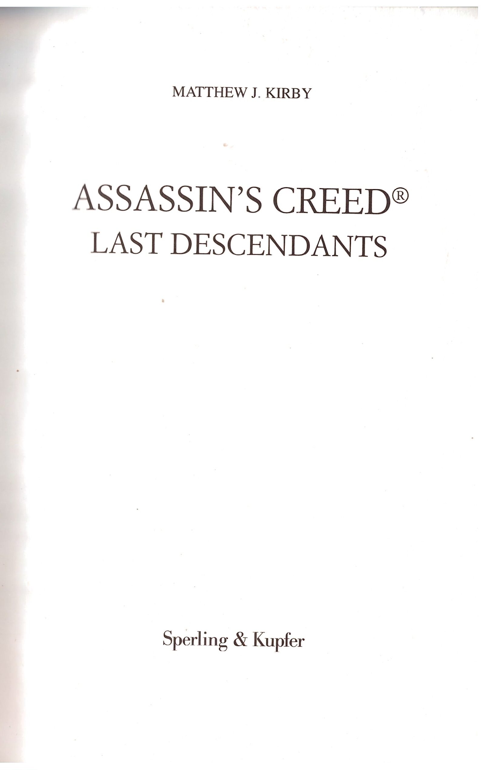 MATTHEW J. KIRBY - ASSASSIN'S CREED LAST DESCENDANTS