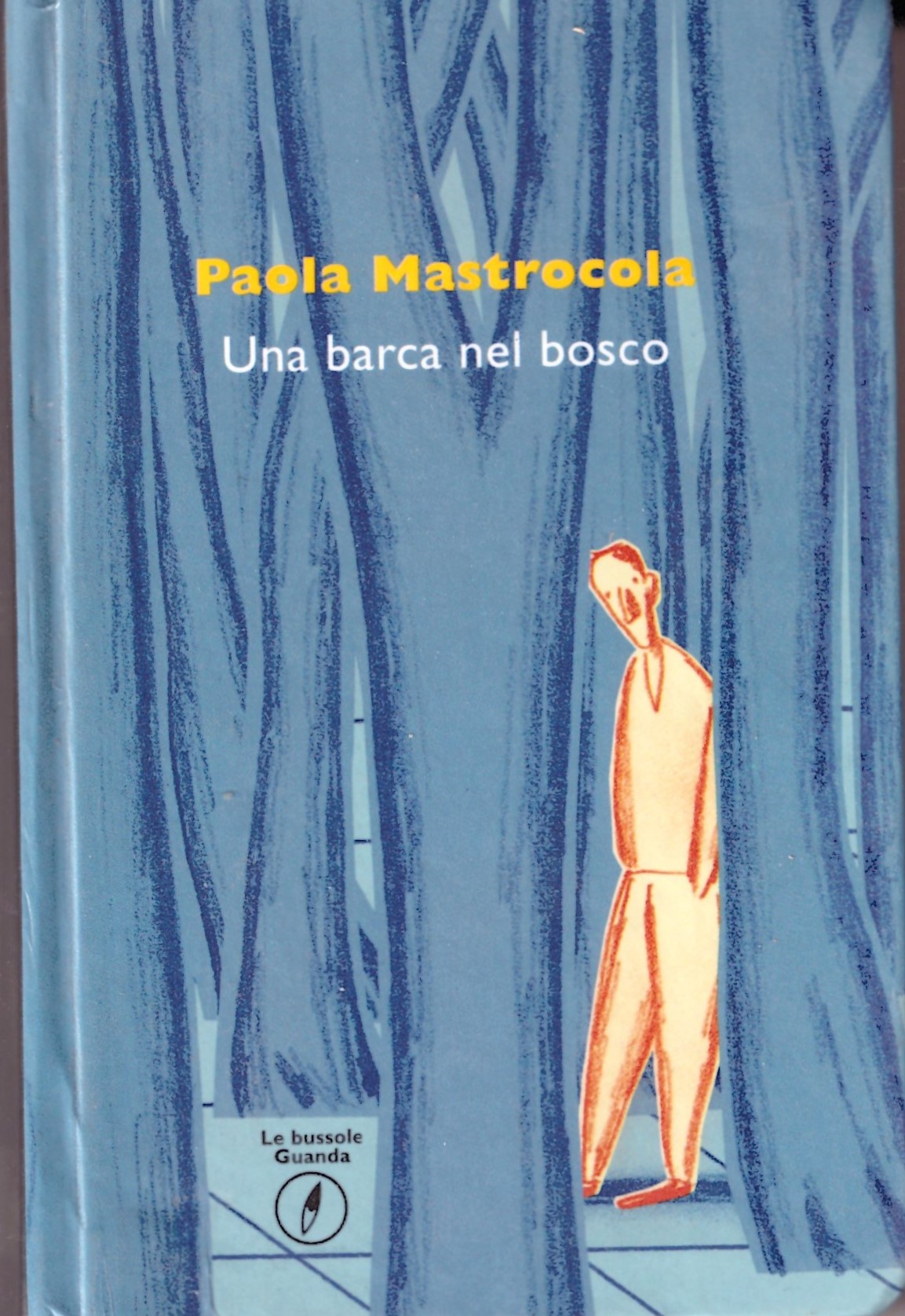 Paola Mastrocola - Una barca nel bosco