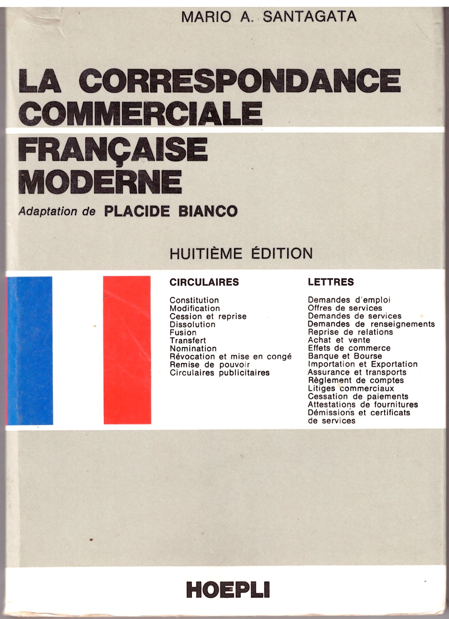 MARIO A. SANTAGATA - LA CORRESPONDANCE COMMERCIALE FRANCAISE MODERNE