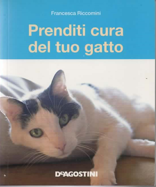 Prenditi cura del tuo gatto – Francesca Riccomini (2013)