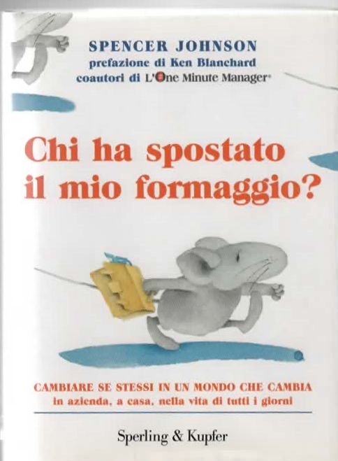 Chi ha spostato il mio formaggio? - SPENCER JOHSON 2011