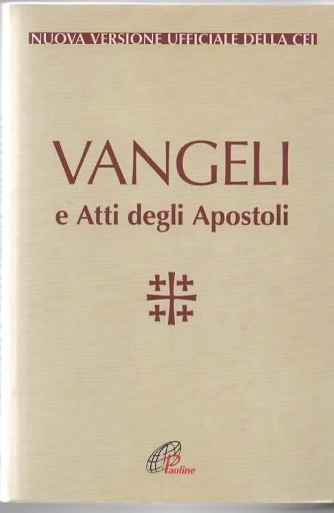 VANGELI  e Atti degli apostoli – CEI (2009)