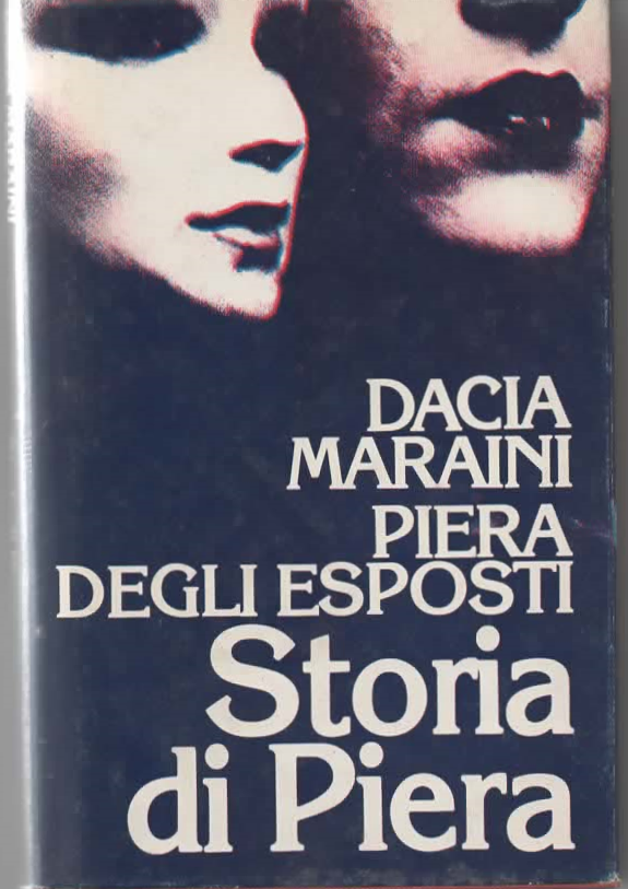 STORIA DI PIERA – Dacia Maraini – Piera Degli Espositi (1983)