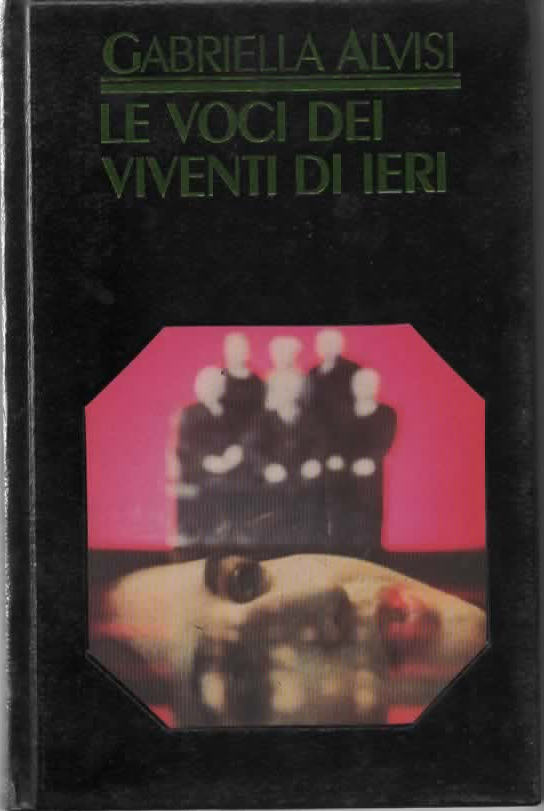 LE VOCI DEI VIVENTI DI IERI – GABRIELLA ALVISI (1987)
