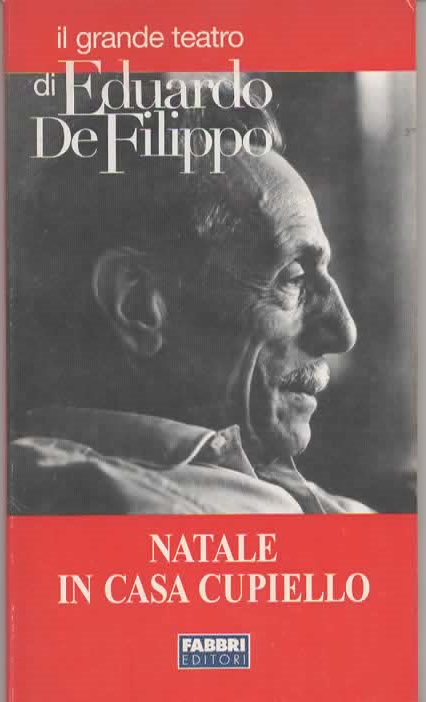 il grande teatro di EDUARDO DE FILIPPO – NATALE A CASA CUPIELLO (2002)