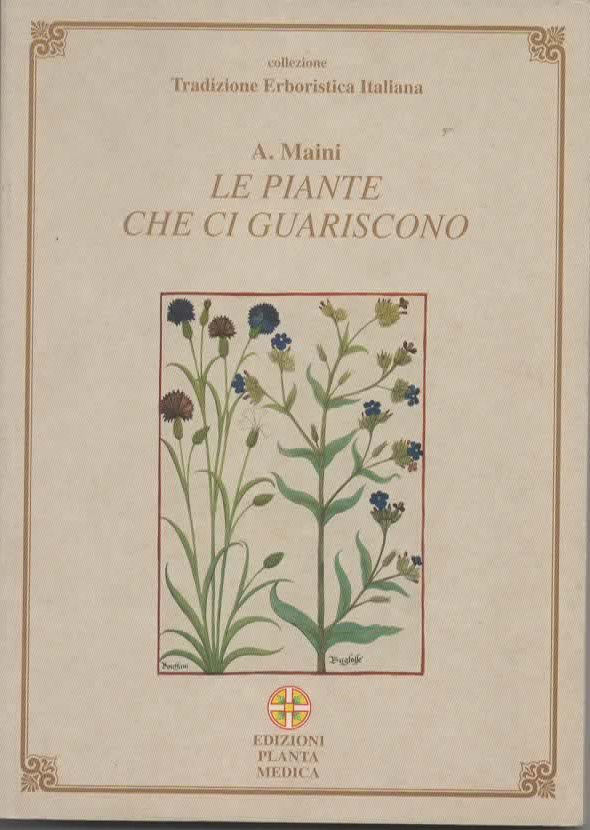 LE PIANTE CHE CI GUARISCONO – A. MAINI (2002)