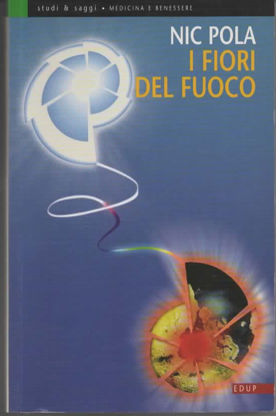 I FIORI DEL FUOCO – NIC POLA (2006)