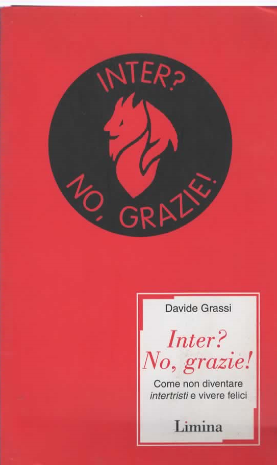 INTER? NO, GRAZIE! - DAVIDE GRASSI (2002)