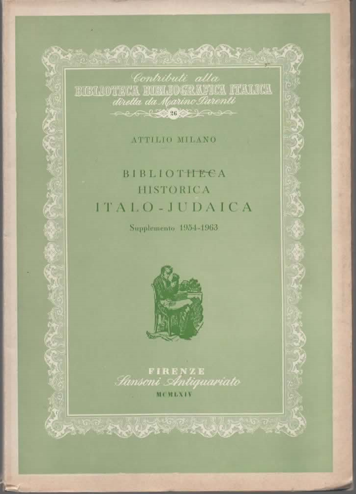 Biblioteca Historica ITALO – JUDAICA – ATTILIO MILANO