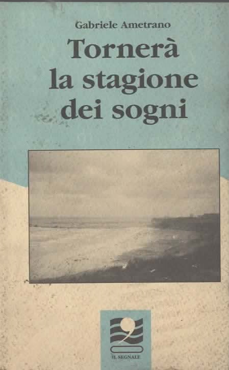 Tornerà la stagione dei sogni – Gabriele  Ametrano (1999)