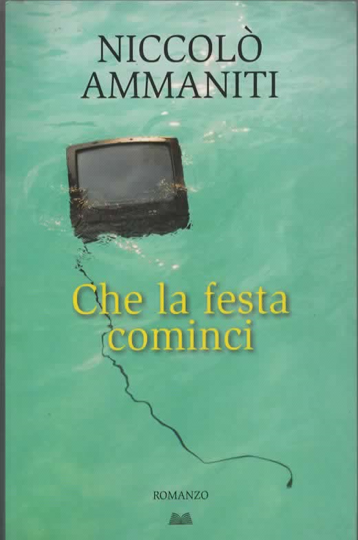 Che la festa cominci – Niccolò Ammaniti (2010)