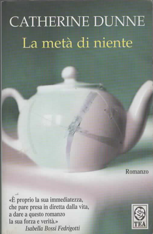 La metà di niente -  CATHERINE DUNNE