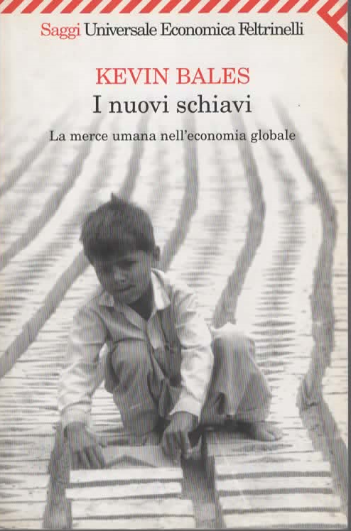 I nuovi schiavi – KEVIN BALES (2006)