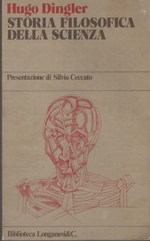 STORIA FILOSOFICA DELLA SCIENZA – HUGO DINGLER (1979)