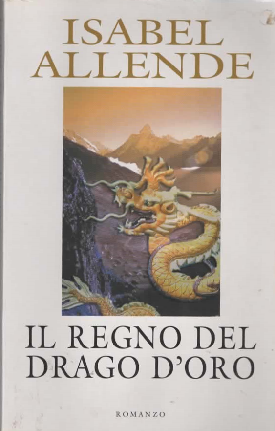 IL REGNO DEL DRAGO D’ORO – ISABEL ALLENDE (2004)