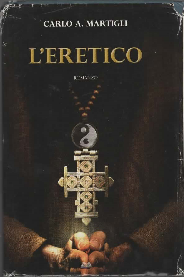 L’ERETICO – CARLO A. MARTIGLI