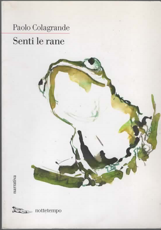Senti le rane – Paolo Colagrande (2015)