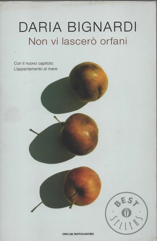 Non vi lascerò orfani – DARIA BIGNARDI (2011)