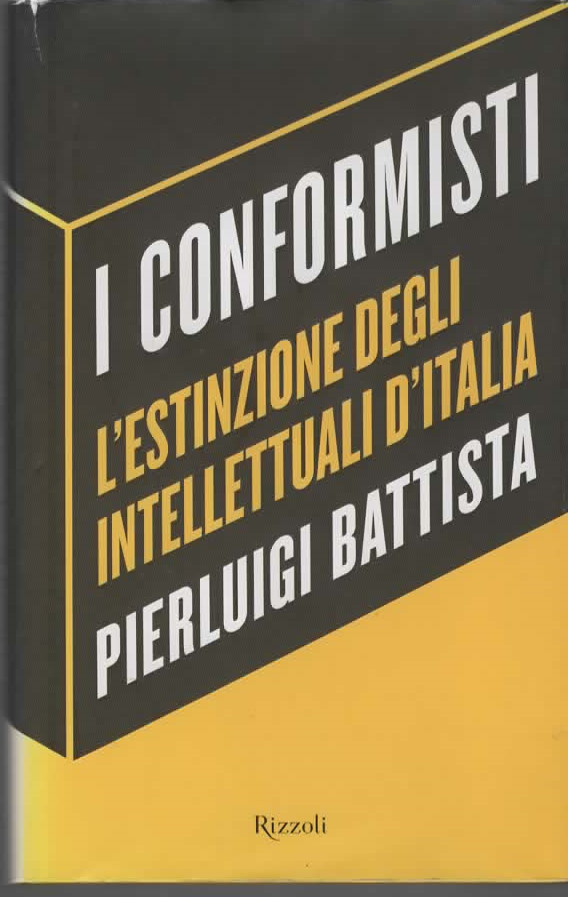 I CONFORMISTI – PIERLUIGI BATTISTA (2010)