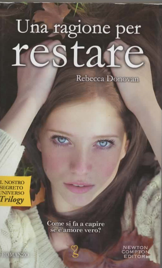 Una ragione per restare – Rebecca Donovan (2014)