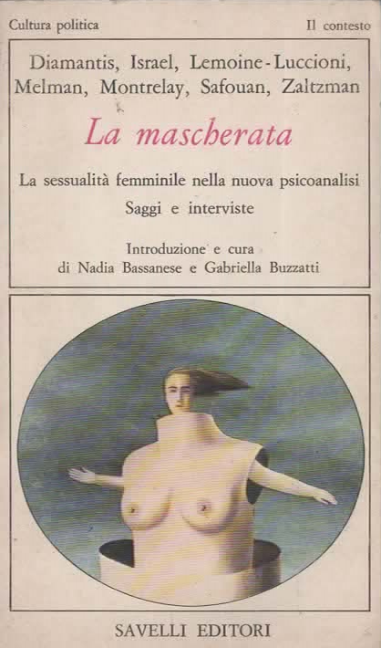 La mascherata – la sensualità femminile nella nuova psicoanalisi – Savelli Editori (1980)