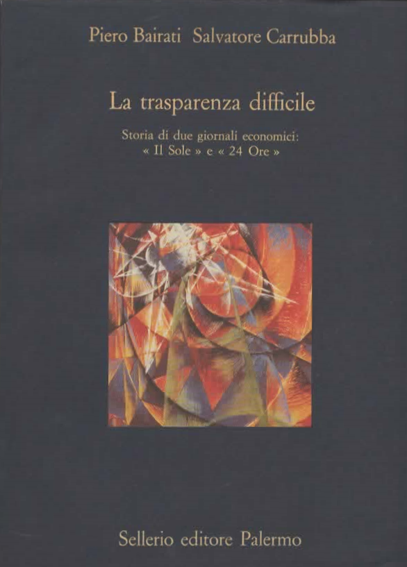 La trasparenza difficile – Piero Bairati/ Salvatore Carrubba (1990)