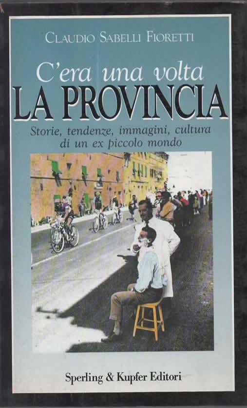 C’era una volta LA PROVINCIA – CLAUDIO SABELLI FIORETTI (1991)